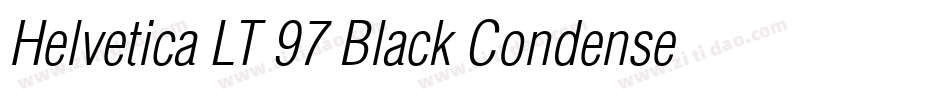 Helvetica LT 97 Black Condensed Oblique字体转换